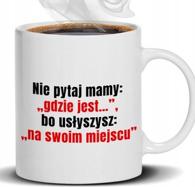 Bögre Fehér 330ml Ne Kérdezd, Hol Van Anyák napi ajándék