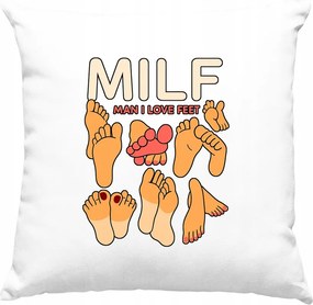 Milf Man I Love Feet párna, fehér
