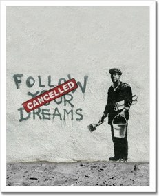 Poszterek keretben 40x50 Banksy Follow Your Dreams