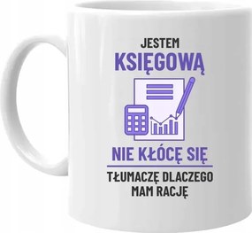 Könyvelő vagyok nem vitatkozom Bögre Ajándék Könyvelőnek