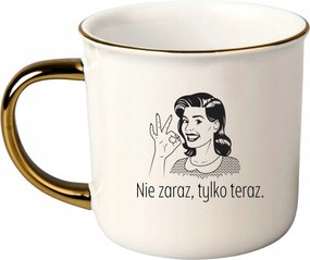 Bögre Fehér Arany Rant Ajándék Vicces Anyák Napja Nem Azonnal, Csak Most.