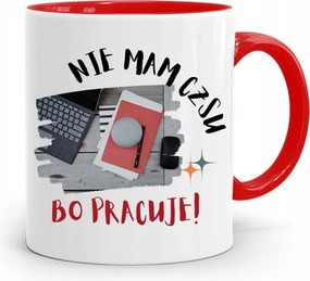 Munkavállalóknak Piros Bögre Nincs Időm fényképes nyomtatással