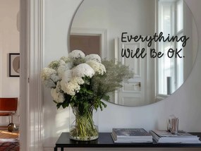 Tükör matrica S17 – Everything Will Be OK.