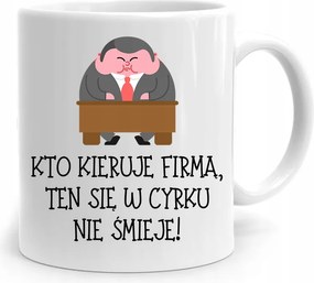 Ajándék Bögre A Cirkusz Vezetőjének Nem Nevet A fényképes nyomattal