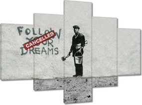 Festmények 100x70 Banksy Follow Your Dreams