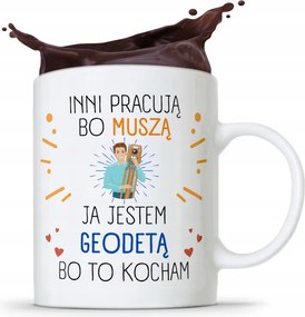 Bögre Ajándék Földmérőnek Földmérő Vagyok, fényképes nyomtatással