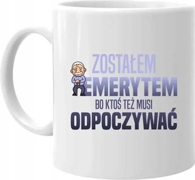 Nyugdíjas lettem, mert valakinek pihennie kell egy Bögrét A Nyugdíjasnak