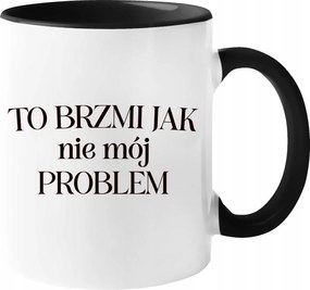 vicces Ajándék Bögre "ez úgy hangzik, mintha nem az én problémám lenne" születésnap Karácsony