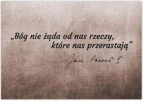 Poszterek 100x70 Isten nem követel tőlünk...