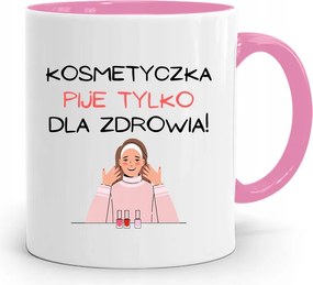 Rózsaszín Bögre Kozmetikusnak Csak Egészségre Iszik, fényképes nyomattal