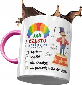Bögre Rózsaszín Vicces Gyakran jársz Cirkuszba? Fényképes Nyomtatással