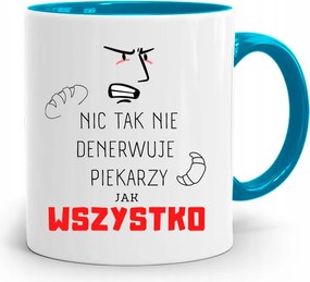 Kék Bögre Péknek Semmi Sem Idegesít Annyira A fényképes nyomattal