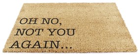 Kókuszrost lábtörlő 40x60 cm Oh No Not You Again – Artsy Doormats