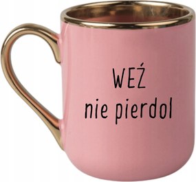 Bögre Elegáns Rózsaszín Arany Rant Vicces Ajándék Ne Vedd Pie***