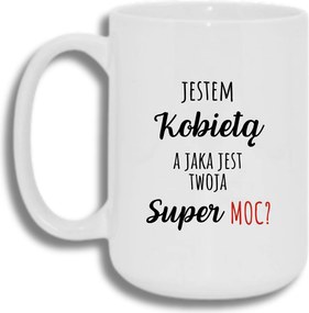 Bögre Fehér Nagy 440ml Ajándék Vicces Nő Vagyok Szupererős