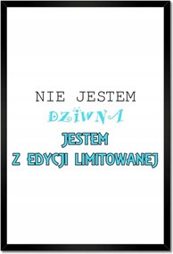 Poszterek keretben 40x60 Nem vagyok furcsa