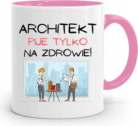 Rózsaszín Építész Bögre Csak Egészségre Iszik fényképes nyomattal