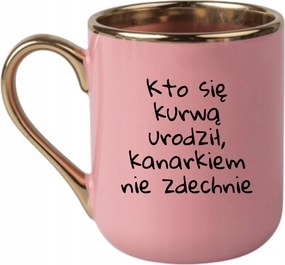 Bögre Elegáns Rózsaszín Arany Rant Vicces Ajándék Aki K***** Született