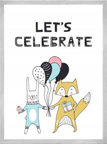 Születésnapi poszter gyerekeknek Let's celebrate 50X70 cm ezüst keret