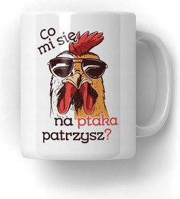 Bögre Mi van a madárral? Vicces Ajándék 18-99 Ajándék