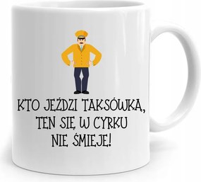 Ajándék Bögre Taxisofőrnek A Cirkuszban Nem Nevet A fényképes nyomattal