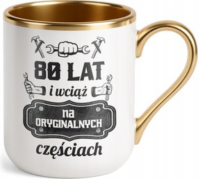 Prémium Arany Bögre 80 Éves És Még mindig Eredeti Alkatrészek Születésnap