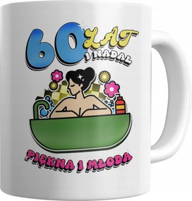 60 Éves Nyomott Mintás Bögre És Még Mindig Szép És Fiatal Ajándék Születésnapra
