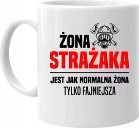 A tűzoltó felesége olyan, mint egy normális feleség, csak egy vagányabb Bögre A Feleségnek