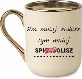 Elegáns bögre felirattal Minél kevesebbet készítesz, annál kevesebb a spirál 330 Krémszínű