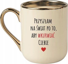 Bögre Elegáns Bézs Arany Rant Vicces Ajándék Jött A Világra