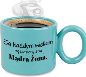 XXL Türkiz Bögre Férjnek Minden Nagy Férfi mögött Okos Feleség áll