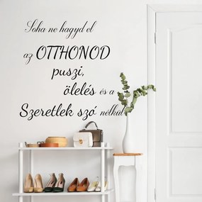 INSPIO Falmatrica idézet - Soha ne hagyd el az otthonod