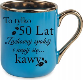 Kék Elegáns Bögre Születésnapra Névnapi ajándék Csak 40 50 60 Éveseknek