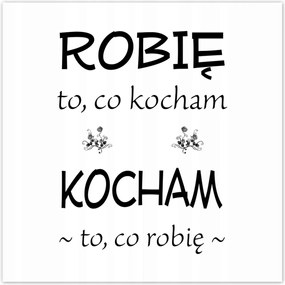 Poszterek 140x140 Szeretem, amit csinálok