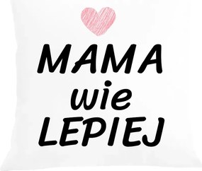 Párna párnahuzat Anyák napja Anya jobban tudja