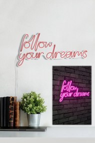 Műanyag LED-es fali dekoráció, Follow Your Dreams - Pink