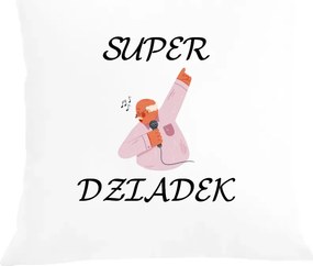 Párna párnahuzat Nagypapa napja Szuper nagypapa Ajándék