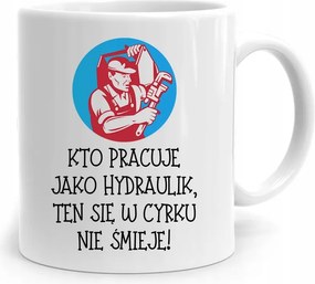 Ajándék Bögre A Cirkuszi Vízvezeték Szerelőnek Nem Nevet A fényképes nyomattal