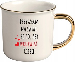 Bögre Fehér Arany Rant Ajándék Vicces Nőnap Jöttem A Világra