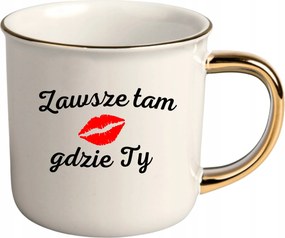 Bögre Fehér Arany Rant Ajándék Vicces Nőnap Mindig Ott, Ahol Te