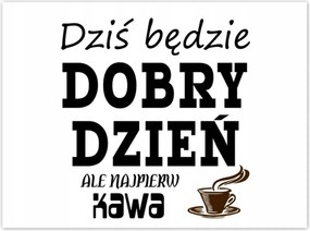 Poszterek 135x100 Ma jó nap lesz