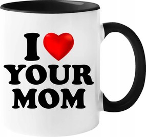 I Love Your Mom Bögre vicces Ajándék Születésnapra Karácsonyra 330ml Csomagolás