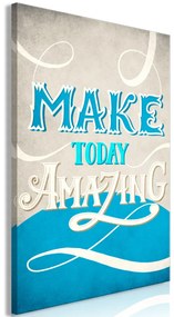 Kép - Make Today Amazing (1 Part) Vertical