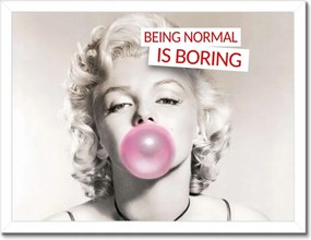 Poszterek keretben 40x30 Being normal is Boring