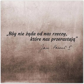 Poszterek 30x30 Isten nem kér tőlünk...