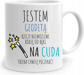 Bögre Ajándék Földmérőnek A Csodákra Várni Kell Nyomtatott fényképpel