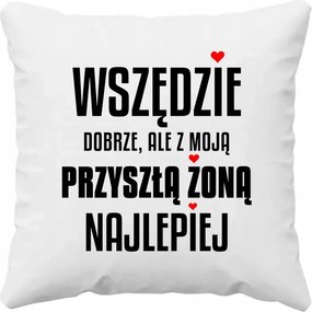 Mindenhol jó, de a leendő feleségemmel a legjobb neki a Párna