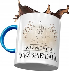 Bögre Kék Vicces Vedd Ne Kérdezz Ajándék Nyomtatott Fotóval