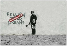 Poszterek 200x135 Banksy Follow Your Dreams