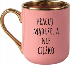 Bögre Elegáns Rózsaszín Arany Rant Vicces Ajándék Okosan Dolgozni